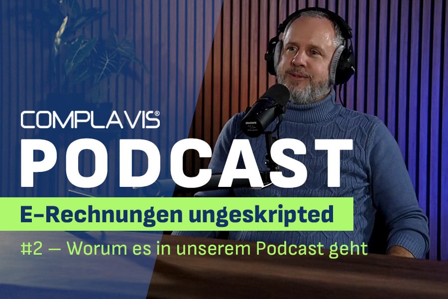 COMPLAVIS® Podcast: Folge 2 – Worum es in unserem Podcast geht